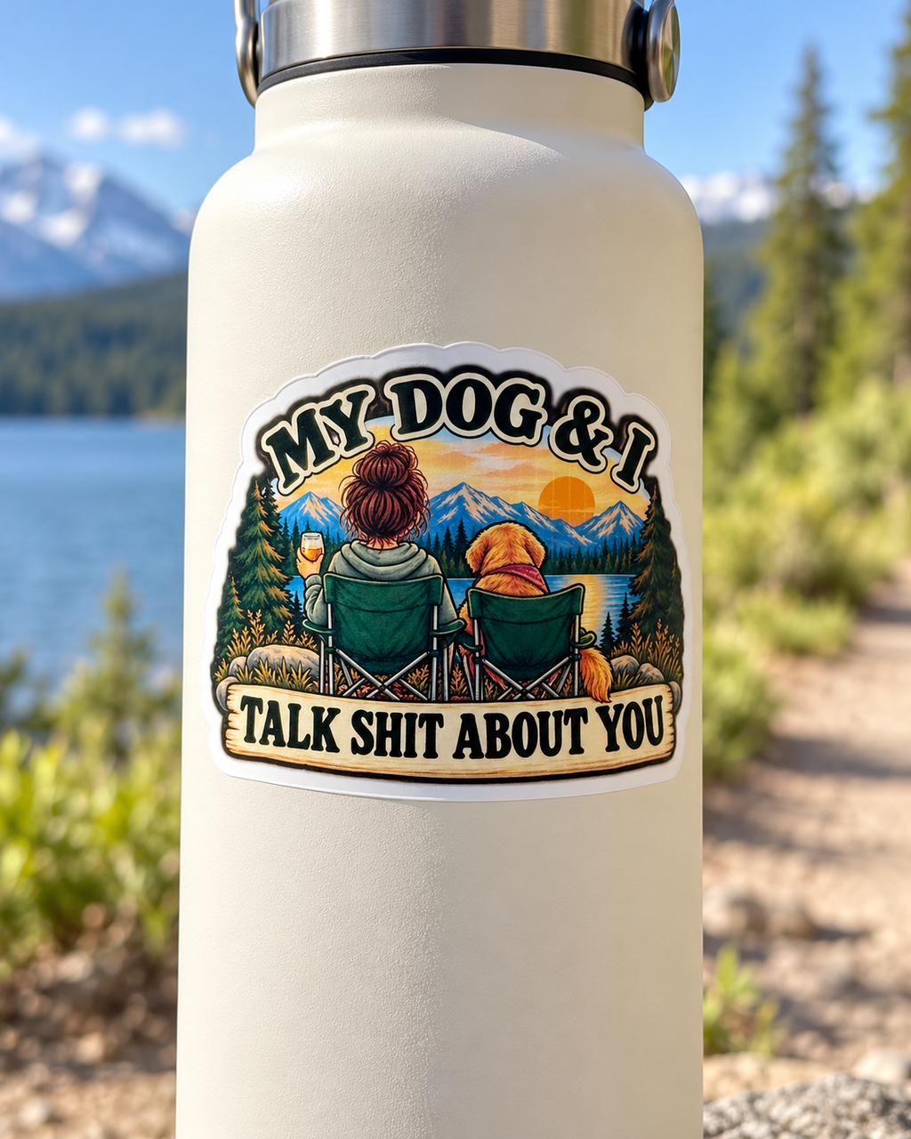 My Dog + I Talk Shit Mountains Sticker